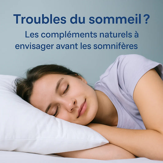 Troubles du sommeil ? Les compléments naturels à envisager avant les somnifères